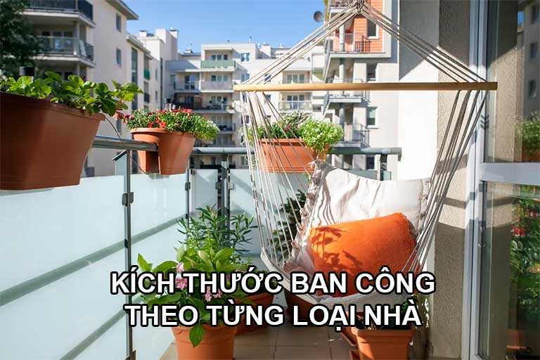 Kích thước ban công theo từng loại nhà